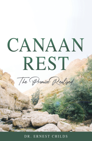 Book Cover for "Canaan Rest" by Dr. Ernest Childs