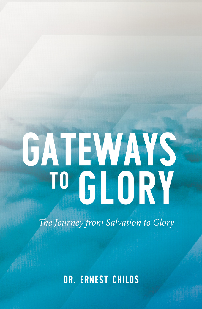 Book Cover for "Gateways To Glory" by Dr. Ernest Childs