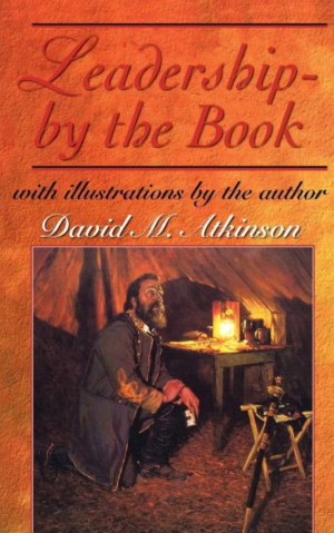 Book Cover for "Leadership By The Book" by David Atkinson