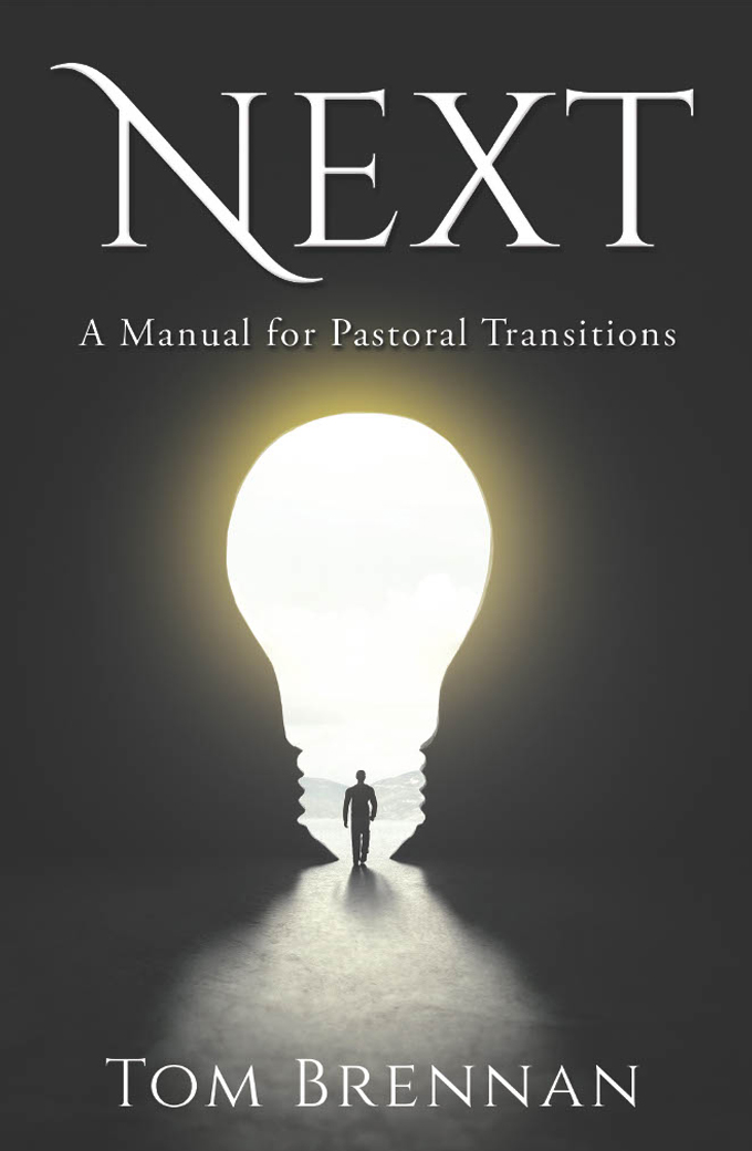 Book Cover of "Next: A Manual for Pastoral Transitions" by Tom Brennan