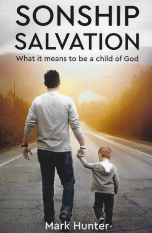 Book cover of "Sonship Salvation" by Mark Hunter